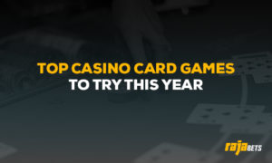 TOP CASINO CARD GAMES TO TRY THIS YEAR GAMBLING GAMES WITH CARDS